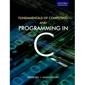 FUND. OF COMPUTING AND PROG. IN C (AU) by PRADIP DEY AND MANAS GHOSH - 9780198061175