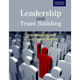 LEADERSHIP AND TEAM BUILDING by UDAY KUMAR HALDAR - 9780198062578