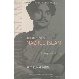 THE DISSENT OF NAZRUL ISLAM (OIP) by MITRA,PRITI KUMAR - 9780198063247