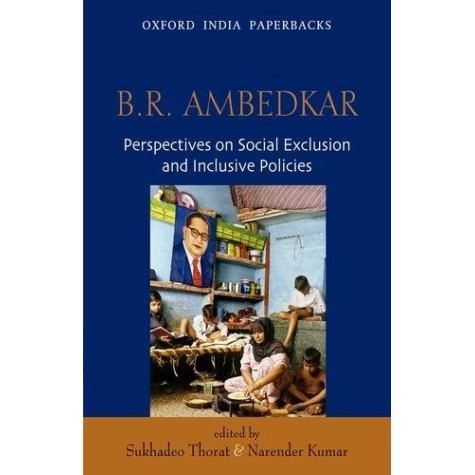 B R AMBEDKAR OIP by THORAT,SUKHADEO AND NARENDER KUMAR - 9780198063506