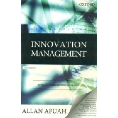INNOVATION MANAGEMENT,2/E by AFUAH - 9780198064169 INNOVATION MANAGEMENT,2/E by AFUAH - 9780198064169