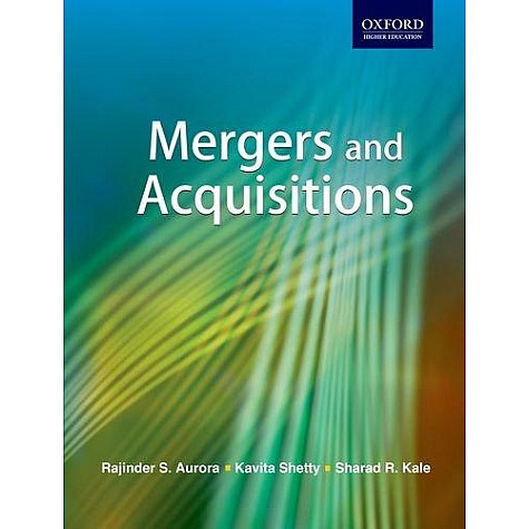 MERGERS AND ACQUISITIONS by RAJINDER S AURORA / KAVITA SHETTY / SHARAD KALE - 9780198064510