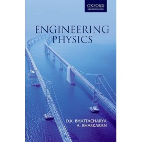 ENGINEERING PHYSICS by D.K. BHATTACHARYA AND A. BHASKARAN - 9780198065425 ENGINEERING PHYSICS by D.K. BHATTACHARYA AND A. BHASKARAN - 9780198065425