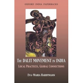 THE DALIT MOVEMENT IN INDIA   (OIP) by HARDTMANN, EVA-MARIA - 9780198065487