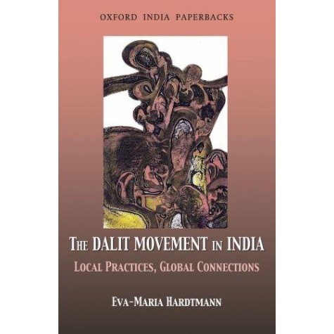 THE DALIT MOVEMENT IN INDIA   (OIP) by HARDTMANN, EVA-MARIA - 9780198065487
