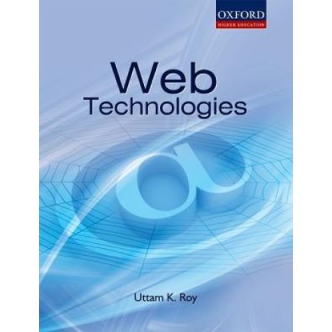 WEB TECHNOLOGIES by UTTAM K. ROY - 9780198066224