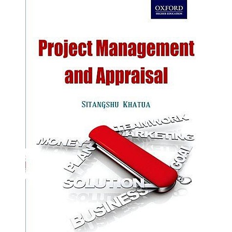 PROJECT MANAGEMENT AND APPRAISAL by SITANGSHU KHATUA - 9780198066903