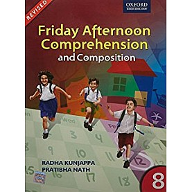 FRIDAY AFTERNOON COMPREHENSION TB 8 (N) by RADHA KUNJAPPA - 9780198068105