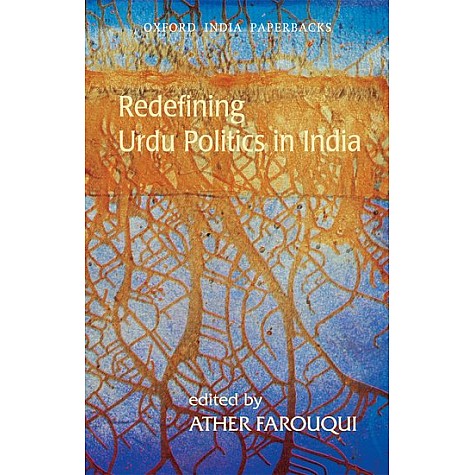 REDEFINING URDU POLITICS IN INDIA (OIP) by FAROUQUI ATHER - 9780198068464