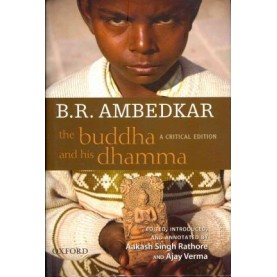 B.R. AMBEDKAR: THE BUDDHA AND HIS DHAMMA by RATHORE, AAKASH SINGH AND AJAY VERMA - 9780198068679 B.R. AMBEDKAR: THE BUDDHA AND HIS DHAMMA by RATHORE, AAKASH SINGH AND AJAY VERMA - 9780198068679