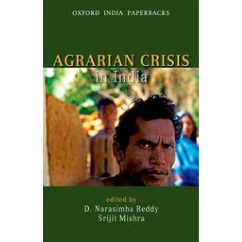 AGRARIAN CRISIS IN INDIA    (OIP) by REDDY, D. NARASIMHA AND SRIJIT MISHRA - 9780198069096