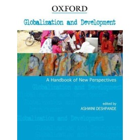 GLOBALIZATION AND DEVELOPMENT    (OIP) by DESHPANDE, ASHWINI - 9780198069102