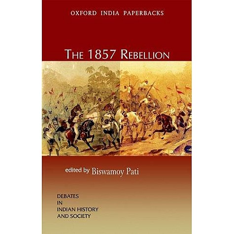 THE 1857 REBELLION    (OIP) by PATI, BISWAMOY   (ED) - 9780198069133
