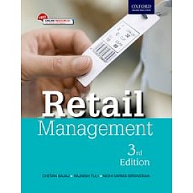 RETAIL MANAGEMENT 3/E by BAJAJ, TULI, AND SRIVASTAVA - 9780199467440 RETAIL MANAGEMENT 3/E by BAJAJ, TULI, AND SRIVASTAVA - 9780199467440