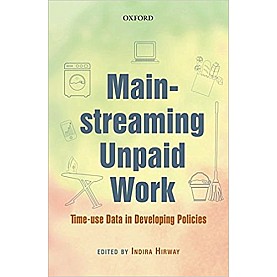 MAINSTREAMING UNPAID WORK by HIRWAY, INDIRA - 9780199468256