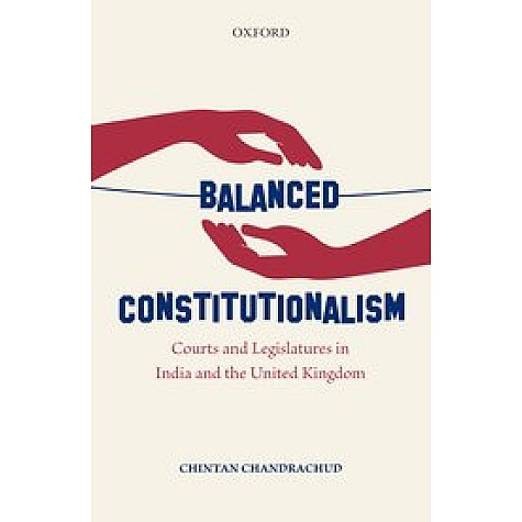 BALANCED CONSTITUTIONALISM by CHANDRACHUD, CHINTAN - 9780199470587 BALANCED CONSTITUTIONALISM by CHANDRACHUD, CHINTAN - 9780199470587