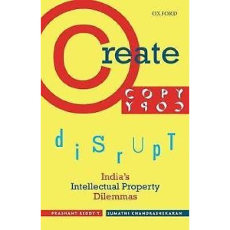 CREATE, COPY, DISRUPT by REDDY & CHANDRASHEKARAN - 9780199470662