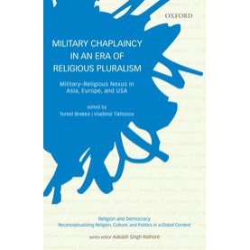 MILITARY CHAPLAINCY IN AN ERA by TORKEL BREKKE AND VLADIMIR TIKHONOV - 9780199470747