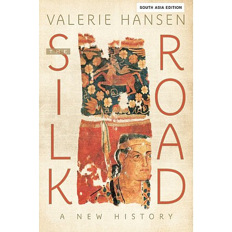 SILK ROAD EPZ P by VALERIE HANSEN - 9780199471751 SILK ROAD EPZ P by VALERIE HANSEN - 9780199471751