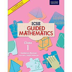 ICSE GUIDED MATHS CB 1 by AASHALATA BADAMI - 9780199475698