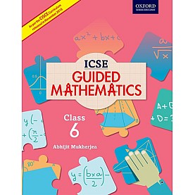 ICSE GUIDED MATHS CB 6 by ABHIJIT MUKHERJEA - 9780199475742