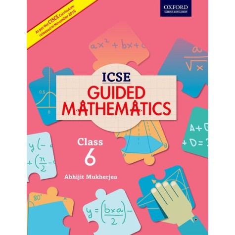ICSE GUIDED MATHS CB 6 by ABHIJIT MUKHERJEA - 9780199475742