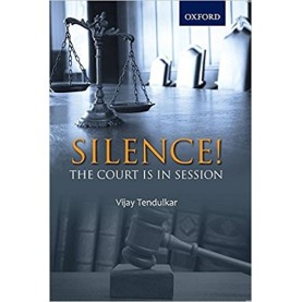 SILENCE!THE COURT IS IN SESSION(REVISED) by VIJAY TENDULKAR, PRIYA ADARKAR - 9780199476060