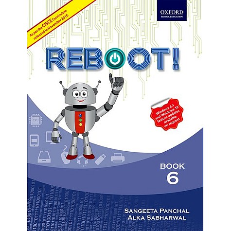 REBOOT! (CISCE EDITION) 6 by SANGEETA PANCHAL AND ALKA SABHARWAL - 9780199476145