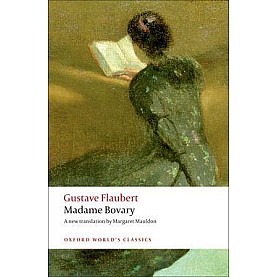 MADAME BOVARY OWC: PB by GUSTAVE FLAUBERT, MARGARET MAULDON, MALCOLM BOWIE, MARK OVERSTALL - 9780199535651