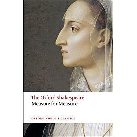 SHAKESPEARE: MEASURE FOR MEASURE OWC: PB by WILLIAM SHAKESPEARE, N. W. BAWCUTT - 9780199535842 SHAKESPEARE: MEASURE FOR MEASURE OWC: PB by WILLIAM SHAKESPEARE, N. W. BAWCUTT - 9780199535842