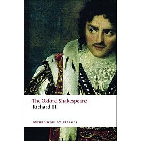 SHAKESPEARE TRAGEDY OF KING RICHARD III by WILLIAM SHAKESPEARE,JOHN JOWETT - 9780199535880 SHAKESPEARE TRAGEDY OF KING RICHARD III by WILLIAM SHAKESPEARE,JOHN JOWETT - 9780199535880