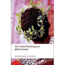 SHAKESPEARE: JULIUS CEASER OWC: PB by WILLIAM SHAKESPEARE, ARTHUR HUMPHREYS - 9780199536122 SHAKESPEARE: JULIUS CEASER OWC: PB by WILLIAM SHAKESPEARE, ARTHUR HUMPHREYS - 9780199536122
