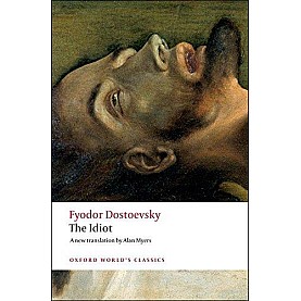 IDIOT  OWC:PB by FYODOR DOSTOEVSKY, ALAN MYERS, WILLIAM LEATHERBARROW - 9780199536399