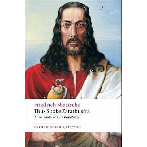 THUS SPOKE ZARATHUSTRA OWC PB by FRIEDRICH NIETZSCHE, GRAHAM PARKES - 9780199537099 THUS SPOKE ZARATHUSTRA OWC PB by FRIEDRICH NIETZSCHE, GRAHAM PARKES - 9780199537099