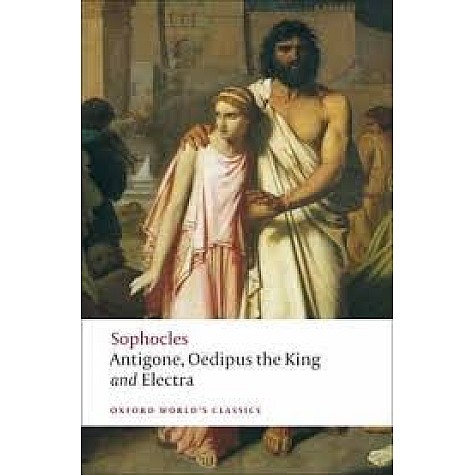 ANTIGONE; OEDIPUS THE KING; ELECTRA OWC: by SOPHOCLES - 9780199537174