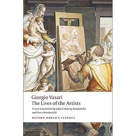 LIVES OF THE ARTISTS OWCN : NCS P by VASARI - 9780199537198 LIVES OF THE ARTISTS OWCN : NCS P by VASARI - 9780199537198