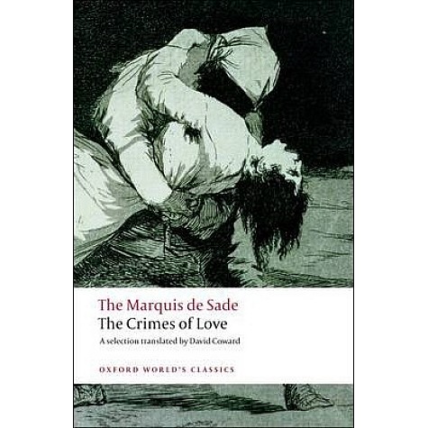 CRIMES OF LOVE OWC PB by MARQUIS DE SADE, DAVID COWARD - 9780199539987