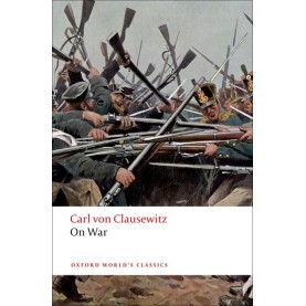 ON WAR: OWC: PB by CARL VON CLAUSEWITZ, BEATRICE HEUSER, MICHAEL HOWARD, PETER PARET - 9780199540020