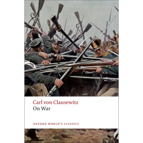 ON WAR: OWC: PB by CARL VON CLAUSEWITZ, BEATRICE HEUSER, MICHAEL HOWARD, PETER PARET - 9780199540020