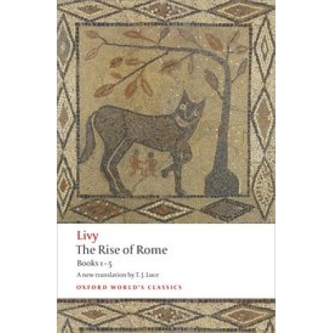 RISE OF ROME OWC: by LIVY,T.J LUCE - 9780199540044