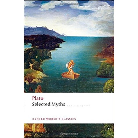 SELECTED MYTHS OWC: PB by PLATO, CATALIN PARTENIE - 9780199552559 SELECTED MYTHS OWC: PB by PLATO, CATALIN PARTENIE - 9780199552559