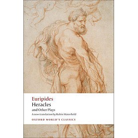 HERACLES & OTH PLAYS OWC : PB by EURIPIDES,ROBIN WATERFIELD - 9780199555093 HERACLES & OTH PLAYS OWC : PB by EURIPIDES,ROBIN WATERFIELD - 9780199555093