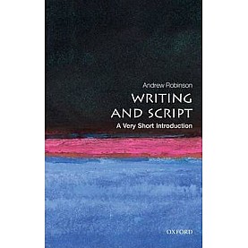 WRITING & SCRIPT VSI:PB by ANDREW ROBINSON - 9780199567782 WRITING & SCRIPT VSI:PB by ANDREW ROBINSON - 9780199567782