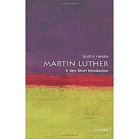 MARTIN LUTHER: VSI: PB by SCOTT H. HENDRIX - 9780199574339 MARTIN LUTHER: VSI: PB by SCOTT H. HENDRIX - 9780199574339