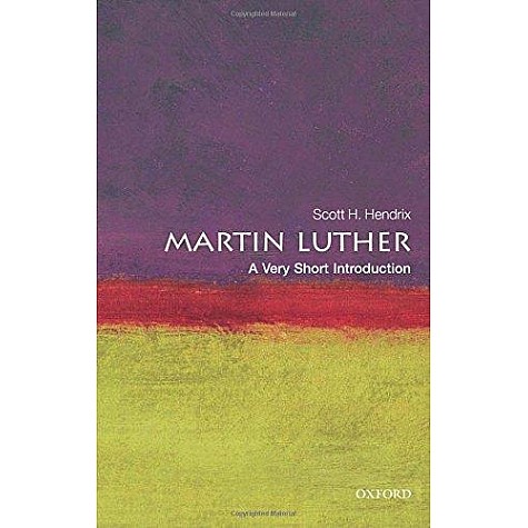 MARTIN LUTHER: VSI: PB by SCOTT H. HENDRIX - 9780199574339