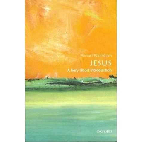 JESUS - VSI by RICHARD BAUCKHAM - 9780199575275 JESUS - VSI by RICHARD BAUCKHAM - 9780199575275