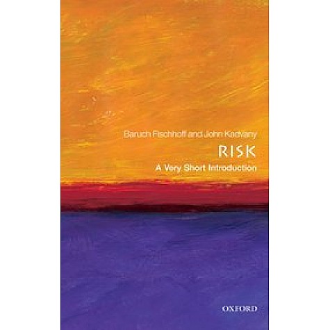 RISK: VSI by BARUCH FISCHHOFF AND JOHN KADVANY - 9780199576203