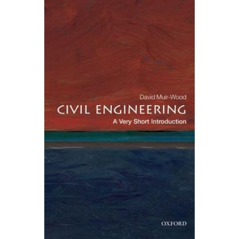 CIVIL ENGINEERING VSI by MUIR WOOD, DAVID - 9780199578634 CIVIL ENGINEERING VSI by MUIR WOOD, DAVID - 9780199578634