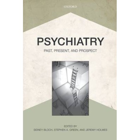 PSYCHIATRY P by EDITED BY BLOCH , GREEN & HOLMES - 9780199638963
