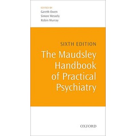 MAUDSLEY HB PRACT PSYCHIATRY 6E by EDITED BY OWEN, WESSELY & MURRAY - 9780199661701